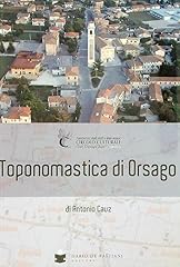 Toponomastica orsago usato  Spedito ovunque in Italia 