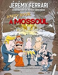 Happy hour mossoul d'occasion  Livré partout en Belgiqu