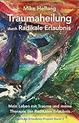 Traumaheilung durch radikale gebraucht kaufen  Wird an jeden Ort in Deutschland