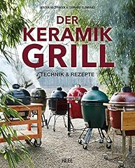 Keramikgrill technik rezepte gebraucht kaufen  Wird an jeden Ort in Deutschland