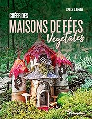 Créer maisons fées d'occasion  Livré partout en France