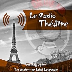 Le Radio Théâtre, Pierre Véry: Les anciens de Saint d'occasion  Livré partout en France