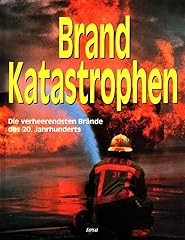 Brandkatastrophen verheerendst gebraucht kaufen  Wird an jeden Ort in Deutschland
