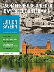 Aschaffenburg und der Bayerische Untermain (Edition, gebraucht gebraucht kaufen  Wird an jeden Ort in Deutschland