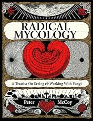 Radical mycology treatise for sale  Delivered anywhere in USA 