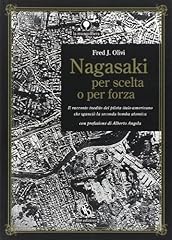 Nagasaki per scelta usato  Spedito ovunque in Italia 