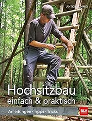 Hochsitzbau einfach praktisch gebraucht kaufen  Wird an jeden Ort in Deutschland