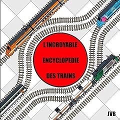 Incroyable encyclopédie train d'occasion  Livré partout en France