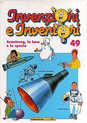 Invenzioni inventori armstrong usato  Spedito ovunque in Italia 