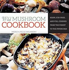 Wild mushroom cookbook d'occasion  Livré partout en Belgiqu