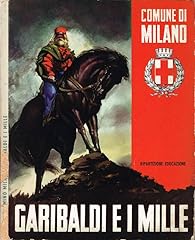 Garibaldi mille. nel usato  Spedito ovunque in Italia 