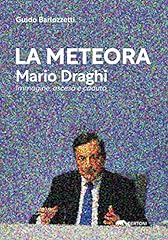Meteora mario draghi. usato  Spedito ovunque in Italia 