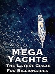 Mega yachts latest for sale  Delivered anywhere in UK