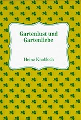 Gartenlust gartenliebe abenteu gebraucht kaufen  Wird an jeden Ort in Deutschland