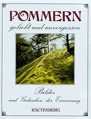 Pommern geliebt unvergessen gebraucht kaufen  Wird an jeden Ort in Deutschland