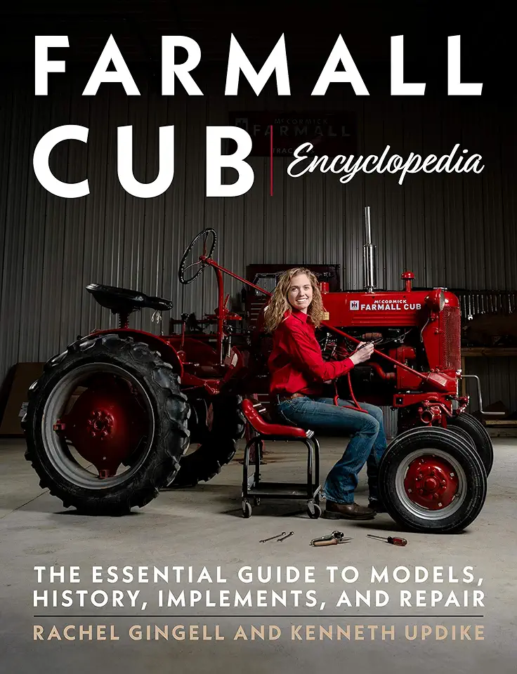 Farmall Cub Encylopedia: The Essential Guide to Models, History, Implements, and Repair, gebruikt tweedehands  