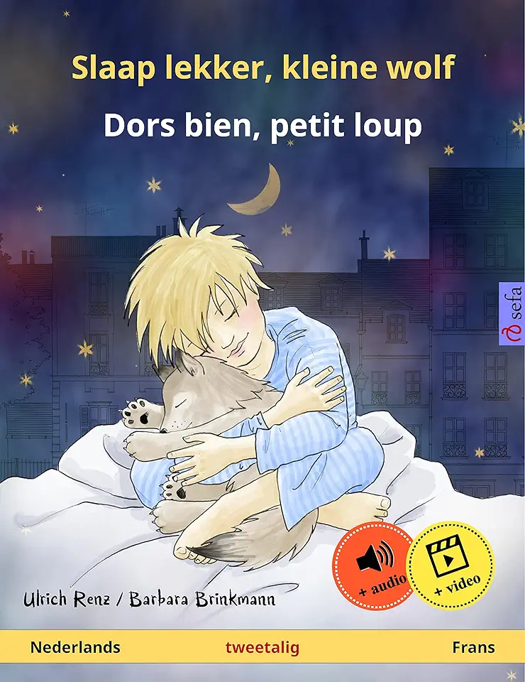 Slaap lekker, kleine wolf – Dors bien, petit loup (Nederlands – Frans): Tweetalig kinderboek, vanaf 2 jaar, met online audioboek en video (Sefa prentenboeken in twee talen) tweedehands  