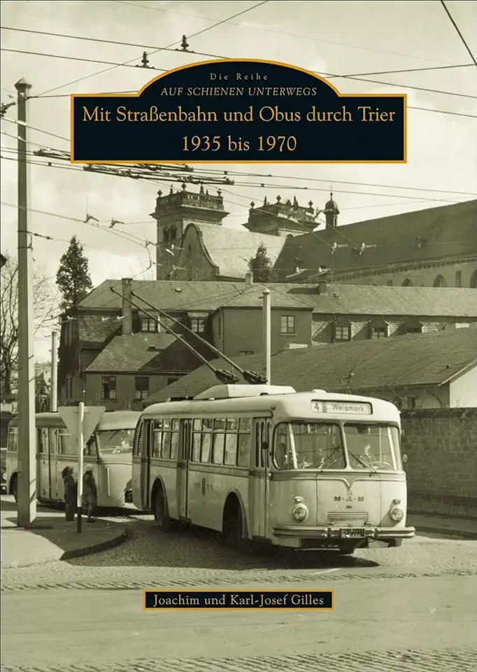 Mit Straßenbahn und Obus durch Trier 1935 bis 1970 tweedehands  