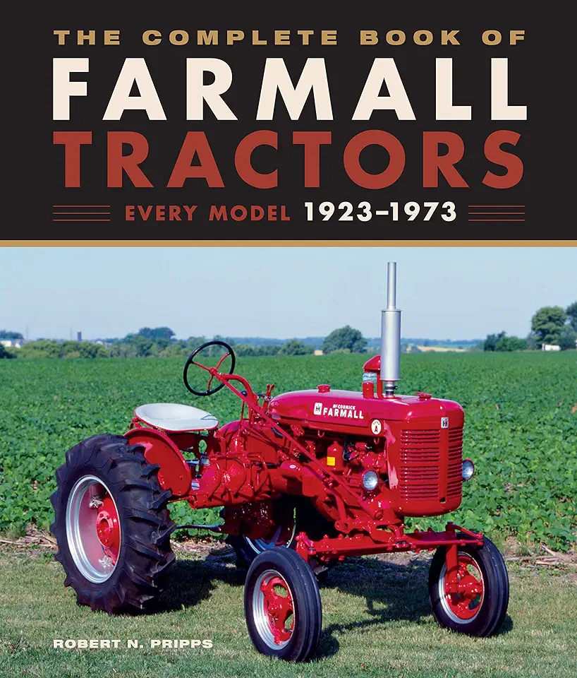 Pripps, R: Complete Book of Farmall Tractors: Every Model 1923-1973 tweedehands  