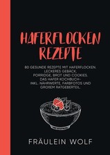 Haferflocken rezepte gesunde gebraucht kaufen  Ohlsbach