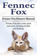 Fennec Fox. Fennec Fox Owners Manual. Fennec Fox care, costs, pros and cons,... comprar usado  Enviando para Brazil
