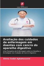 Avaliao dos cuidados de enfermagem em doentes com cancro do aparelho digestivo b comprar usado  Enviando para Brazil