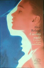 Occhio nudo. romanzo usato  Italia
