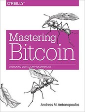 Mastering Bitcoin: Unlocking Digital Cryptocurrencies by Andreas M.  Antonopoulo na sprzedaż  Wysyłka do Poland
