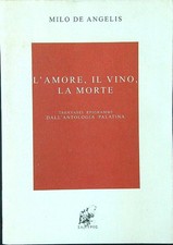 Amore vino morte. usato  Italia