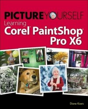 Picture Yourself Learning Corel PaintShop Pro X6 by Koers, Diane Book The Fast comprar usado  Enviando para Brazil