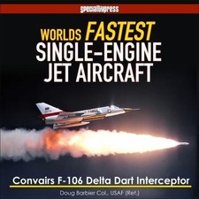 World's Fastest Single-Engine Jet Aircraft: The Story of Convair's F-106 Delta D comprar usado  Enviando para Brazil