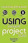 Using Microsoft Project 2010 by Atchison, Sonia; Kennemer, Brian comprar usado  Enviando para Brazil