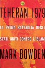 Mark bowden. teheran usato  Firenze