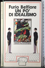 Idealsimo. furio belfiore. usato Idealsimo. furio belfiore. usato  Ariccia