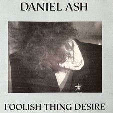 Foolish Thing Desire CD Daniel Ash from BAUHAUS Love and Rockets Tones on Tail comprar usado  Enviando para Brazil