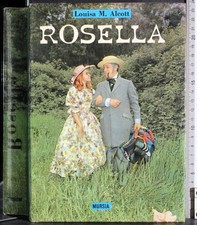 Rosella. louisa alcott. usato  Ariccia