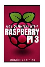 Raspberry Pi 3: Get Started With Raspberry Pi 3: A Simple Guide To..., usado comprar usado  Enviando para Brazil