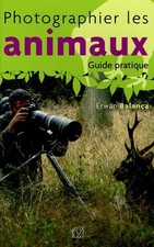 Photographier animaux guide d'occasion  Corbeil-Essonnes