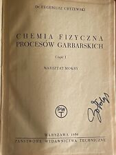 " CHEMIA FIZYCZNA PROCESÓW GARBARSKICH"- Eugeniusz CHYŻEWSKI, 1950.  Tanning., używany na sprzedaż  PL