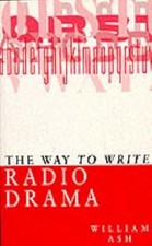 The Way to Write Radio Drama, Ash, William, Used; Very Good Book comprar usado  Enviando para Brazil