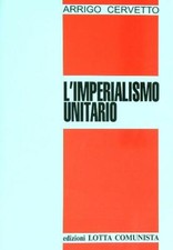 Imperialismo unitario cervetto usato  Italia