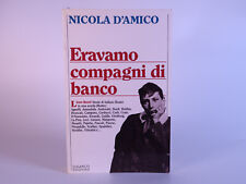 Eravamo compagni banco. usato  Scorze