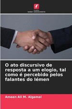 O ato discursivo de resposta a um elogio, tal como percebido pelos falantes do I comprar usado O ato discursivo de resposta a um elogio, tal como percebido pelos falantes do I comprar usado  Enviando para Brazil