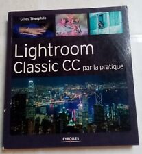 Livre lightroom classic d'occasion  Nogent-sur-Vernisson