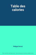 Table calories philippe d'occasion  France