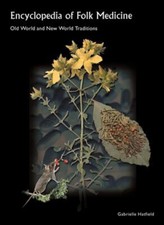 Encyclopedia of Folk Medicine : Old World and New World Tradition segunda mano  Embacar hacia Mexico