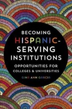 Becoming Hispanic-Serving Institutions: Opportunities for Colleges and... comprar usado  Enviando para Brazil