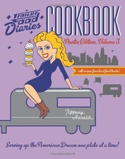 TRAILER FOOD DIARIES COOKBOOK:: AUSTIN EDITION, VOLUME 3 By Tiffany Harelik *VG* comprar usado  Enviando para Brazil