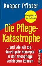 Pflegekatastrophe wir durch gebraucht kaufen  Berlin