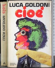 Cioè. luca goldoni. usato  Ariccia